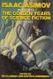 [Isaac Asimov Presents the Golden Years of Science Fiction 06] • Isaac Asimov Presents the Golden Years of Science Fiction · 6th Series